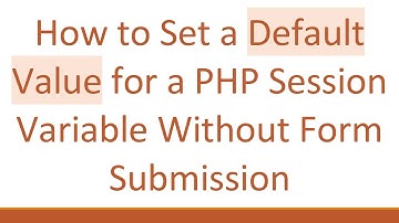 How to Set a Default Value for a PHP Session Variable Without Form Submission