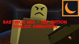 Babywok Mix Definitive Edition Roblox Animation