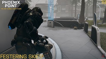 Phoenix Point - Festering Skies - Legend - Part 18