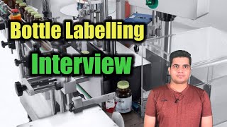 Pharma Industry Bottle Labelling Machine Interview | Key Questions and Answers