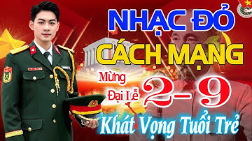 Tuyển Chọn NHẠC ĐỎ CÁCH MẠNG 02/9 Chào Mừng 80 năm Quốc Khánh - Nhạc Cách Mạng HÀO HÙNG DÂN TỘC
