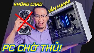 PC "CHỜ THỦ" - CHIẾN ĐỦ LOẠI GAME! - Cấu Hình Gaming PC KHÔNG Card Đồ Họa Mạnh, Đẹp Nhất Cho Anh Em! screenshot 5