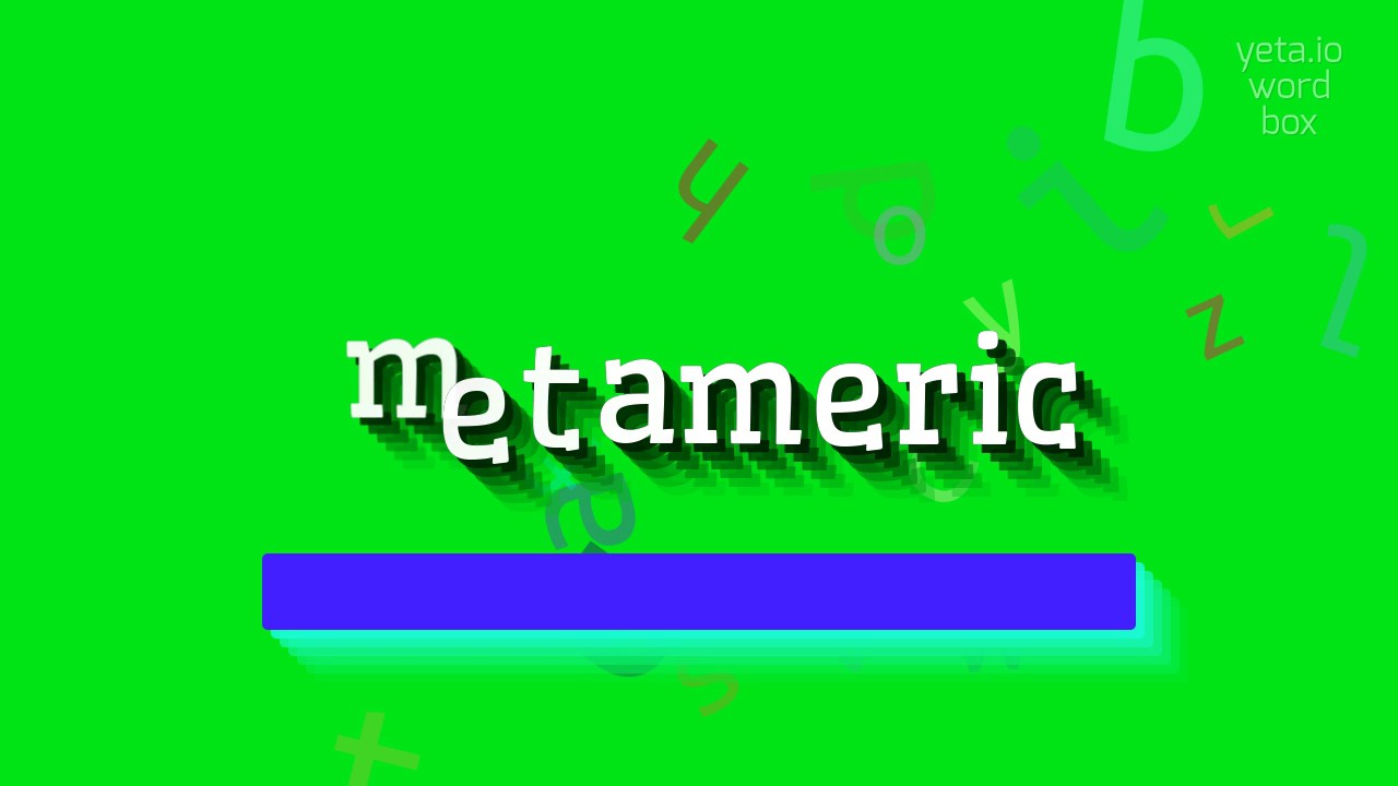 How to say "metameric"! (High Quality Voices)