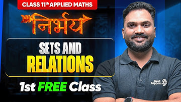 Sets & Relations - 1st Class Free | Class 11 Applied Maths Nirbhay Batch