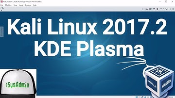 Kali Linux 2017.2 KDE Plasma Edition Installation + Guest Additions on Oracle VirtualBox [2017]