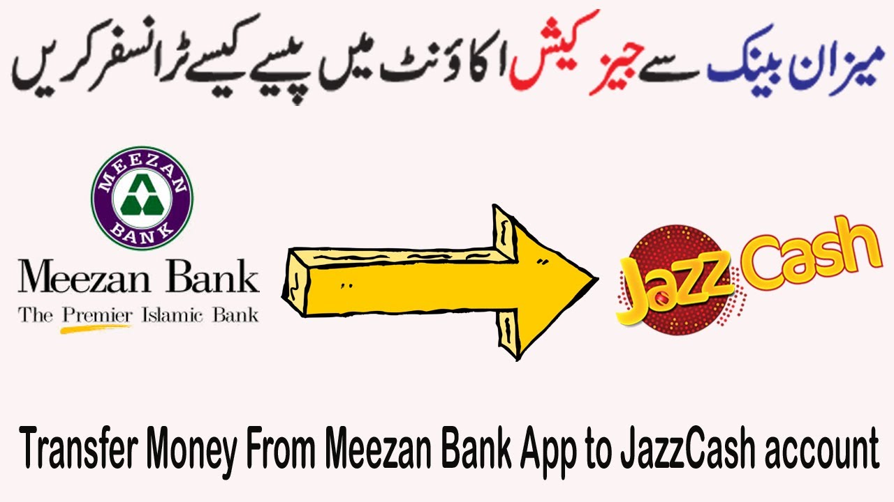 how-to-transfer-money-from-meezan-bank-app-to-jazzcash-mobile-account