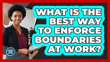 What Is The Best Way To Enforce Boundaries At Work?