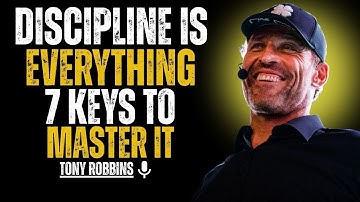 Discipline Is Everything | 7 Keys to Master It || TONY ROBBINS