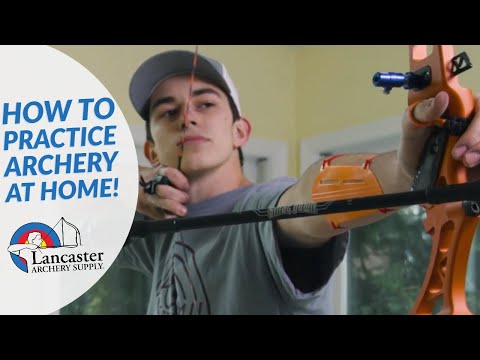 Practicing Archery at Home | LancasterArchery.com