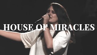 Video thumbnail of "House of Miracles | Nikki Moltz | Covenant Worship"