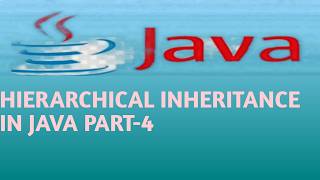 HIERARCHICAL INHERITANCE IN JAVA PART 4 in Hindi Lecture 63