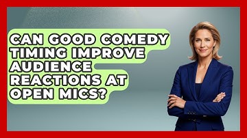 Can Good Comedy Timing Improve Audience Reactions at Open Mics? | Open Mic Manual News