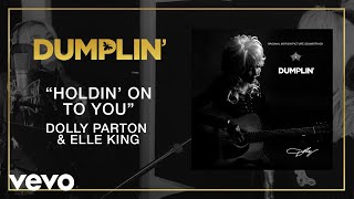 Holdin' On To You (from the Dumplin' Original Motion Picture Soundtrack [Audio])