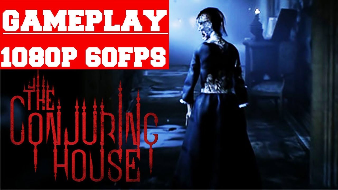 The Conjuring House Gameplay Pc Youtube The Conjuring House Gameplay Pc Youtube