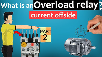 Overload Relays [Explained - Part 2]