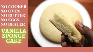 Vanilla sponge cake recipe | No oven..No butter..No eggs..No cooker| Devi Tasty Recipes