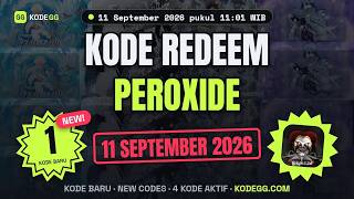 Peroxide Codes (September 2026) 🎁 Newest Codes Update September 11, 2026 — KodeGG
