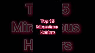 Top 15 Miraculous Holdersainsi Bas La Vida Doublee9047