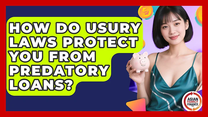 How Do Usury Laws Protect You From Predatory Loans? - Asian Family Finance Pro