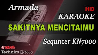 ARMADA - SAKITNYA MENCINTAIMU || KARAOKE KN7000