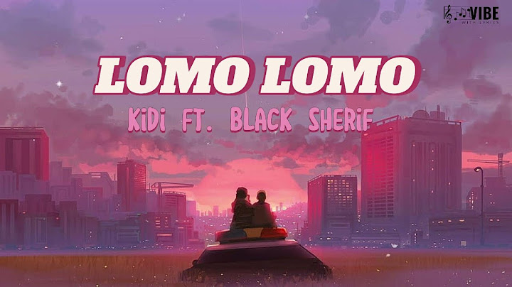 Kidi ft Black Sheriff - Lomo Lomo (Lyric) Video #lomolomo #lyrics #kidi #blacksherif