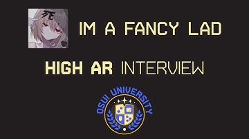 How To Learn High AR For Tournaments | High AR Interview ft. im a fancy lad