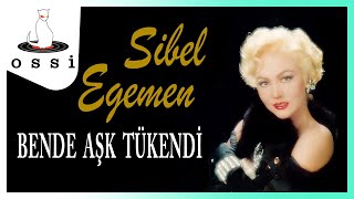 Sibel Egemen - Bende Aşk Tükendi Resimi