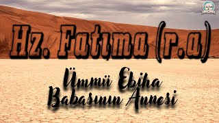 Hz. Fatıma (r.a) Ümmü Ebiha - Babasının Annesi Resimi