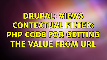 Drupal: Views Contextual filter: php code for getting the value from url (3 Solutions!!)