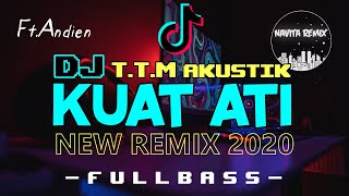 DJ PUJAAN HATI TAK SUWUN SING KUAT ATI | TTM Akustik ft.Andien | NEW REMIX 2020 FULLBASS