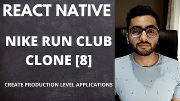 GeoLocation API in React Native | Nike Run Club Clone [8] | Production Level Application