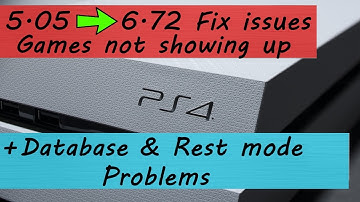 PS4 5.05 to 6.72 trouble shooting issues with games not showing up & rest mode crashes on wake up