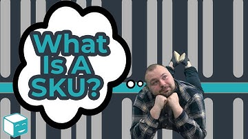 What Is An SKU? Tracking Inventory With Stock Keeping Units Explained