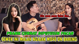 PRANK CURHAT DIPUTUSIN PACAR, CEWEK INI MALAH NGAJAKIN MOVE ON BARENGAN