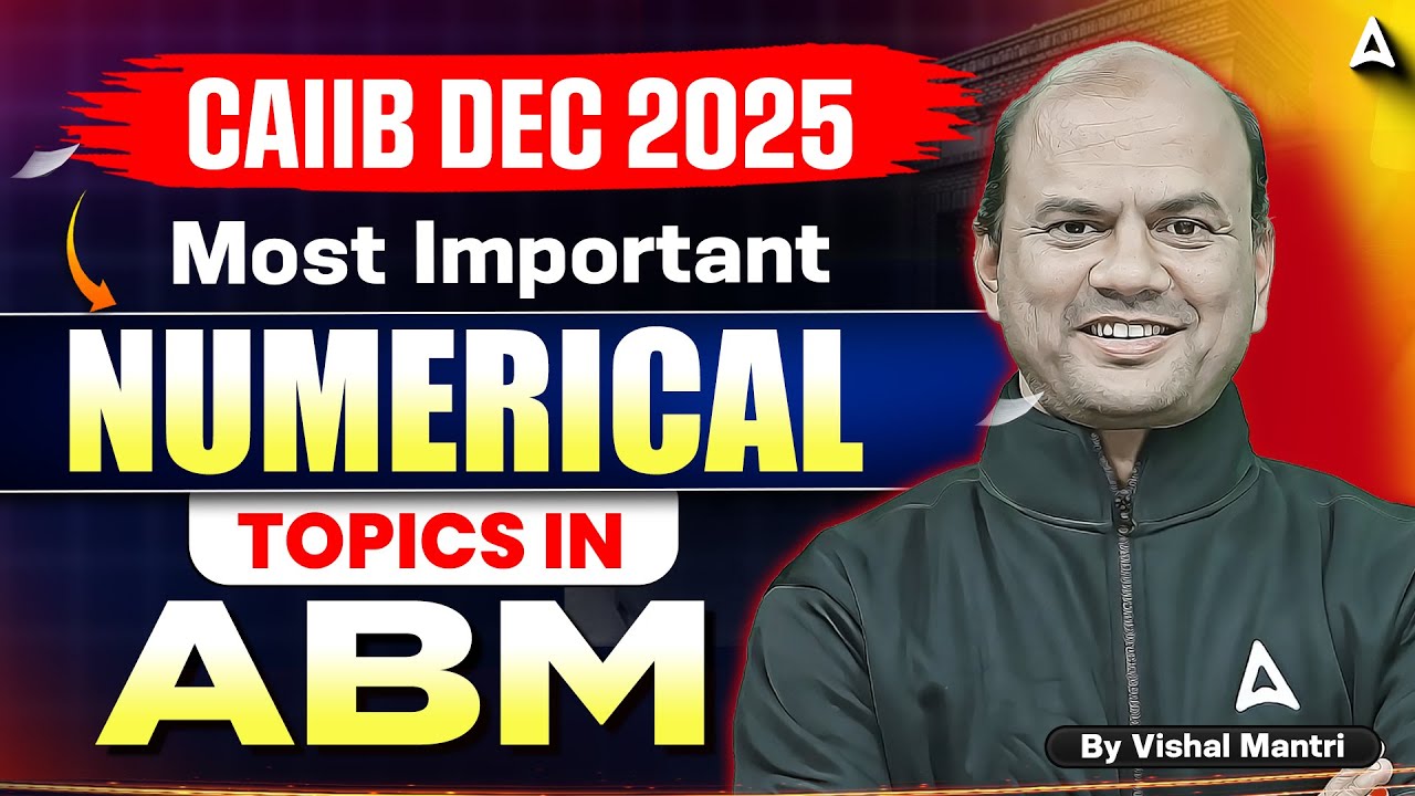 CAIIB, декабрь 2025 г., ABM | Самые важные числовые темы | CAIIB, декабрь 2025 г. | Вишал Мантри