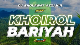 DJ SHOLAWAT SYAHDU ‼️ KHOIROL BARIYYAH style AZZAHIR | WZX PROJECT