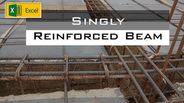 Design of beam - Singly Reinforced : Excel - How? (Simple & Easy)