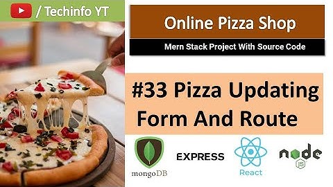 #33 update pizza screen and routes | Mern Stack Project(Hindi/Urdu)