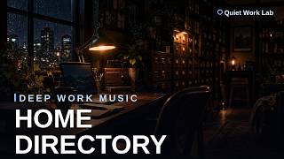 Deep Work Music — Home Directory for Coding, Writing & Late Night Focus