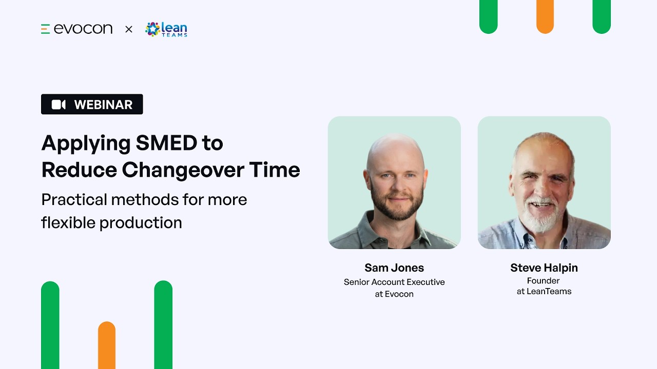 Webinar | Applying SMED to Reduce Changeover Time: Practical methods for more flexible production