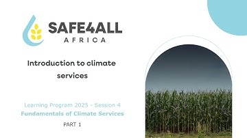 SAFE4ALL Learning Program #4 | Climate Services – Part 1: Introduction