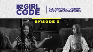 Entanglements | Girl Code Ep3