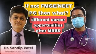 If not FMGE or NEET PG then what next? | Career opportunities after MBBS | @Docthub1
