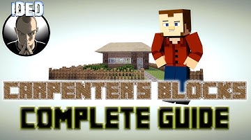 Carpenters Blocks Mod Tutorial - Complete Guide - Minecraft Mod