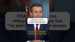 Information FDA chief confirms mifepristone review but 'no plans' to change access Guide
