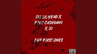 The First Ones (feat. FWC CashGang & 30)