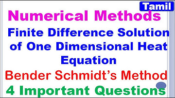 Numerical Methods|Finite Difference Solution of One Dimensional Heat Equation |Bender Schmidt Method