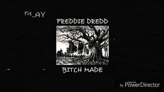 FREDDIE DREDD ~ BITCH MADE Resimi