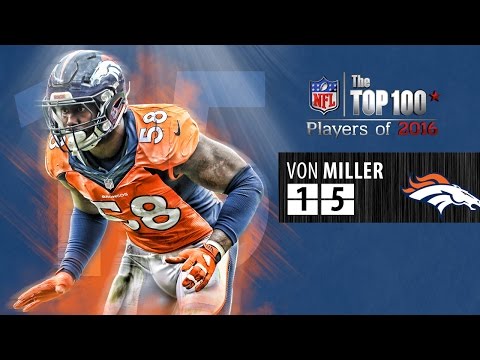 #15: Von Miller (LB, Broncos) | Top 100 NFL Players of 2016