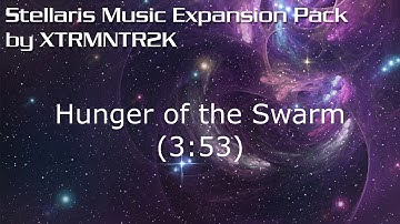 Hunger of the Swarm - Stellaris Music Expansion Pack Track 11